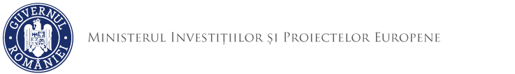 Guvernul României — Ministerul Investițiilor și Proiectelor Europene