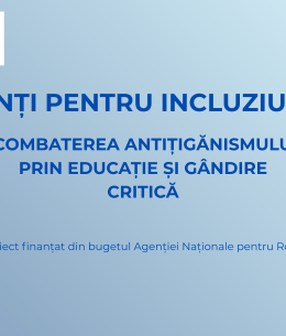 Comunicat de presă: Se lansează proiectul „Punți pentru incluziune: combaterea antițigănismului prin educație și gândire critică”