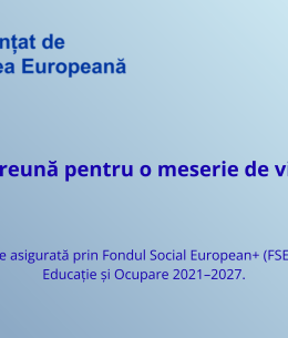 Comunicat de presă: Lansarea proiectului „Împreună pentru o meserie de viitor”
